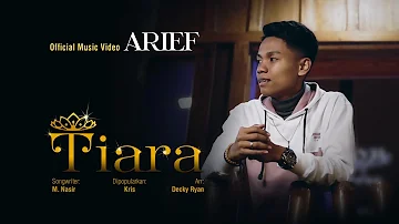 Arief - Tiara (Official Music Video) dipopulerkan oleh Kris