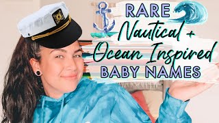 RARE NAUTICAL + OCEAN INSPIRED BABY NAMES | Unique Baby Names For Boys & Girls