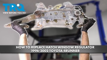 How to Replace Hatch Window Regulator 1996 2002 Toyota 4Runner