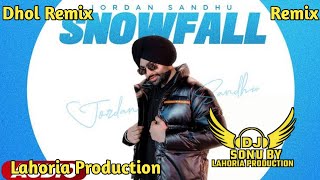 Download Lagu Snowfall | Dhol Mix | Jordan Sandhu | Dj Sonu By Lahoria Production Remix Punjabi Song #snowfall MP3