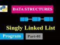 Python Tutorials - Singly Linked List | Program | Part 1