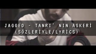 Jagged - Tanrı' nın askeri (Sözleriyle/Lyrics) Resimi