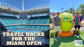 Travel Hacks For The Miami Open Tennis Tournament
