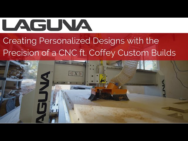 Creating Personalized Designs with the Precision of a CNC ft Coffey Custom Builds | Customer Stories