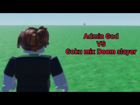 Admin God VS Goku mix Doom Slayer - YouTube