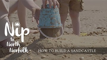 Visit North Norfolk   How to Build a Sandcastle