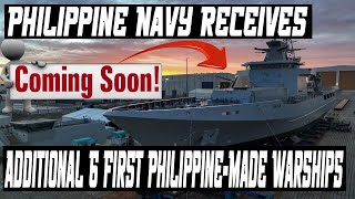 Good News, Philippine Navy Receives Additional 6 First Philippine Made Warships❗❗❗