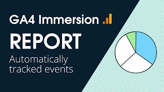 GA4 Immersion: Automatically tracked events