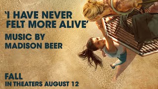 Fall (2022 Movie) Official Lyric Video 'I Have Never Felt More Alive' - Madison Beer Resimi