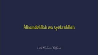 Lirik Sholawat Alhamdulillah wa syukrulillah - ahbabul mustofa