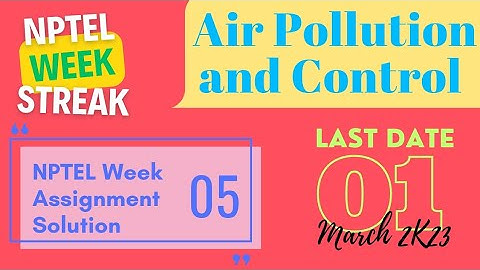 AIR POLLUTION AND CONTROL •  NPTEL week 5 Assignment Answers • Jan-Apr 2023 #airpollution #education