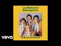 Los Manseros Santiagueños Entre A Mi Pago Sin Golpear Official Audio mp3