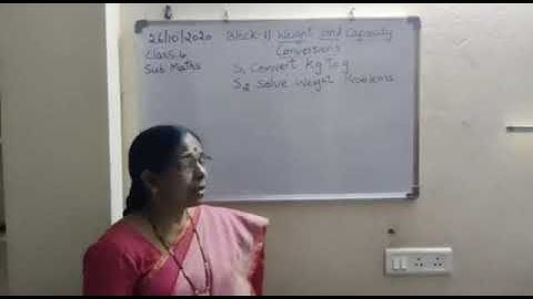 Date: 28/10/2020 Class: 04 Subject: Maths  Block 11 Weight and capacity conversation S1 and S2