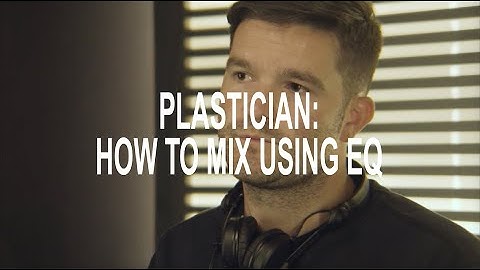 Learn DJing - How To Mix Using EQ | Plastician | Quick Tips For Beginner DJs | DJ Tutorial