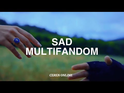Sad Multifandom // TURKİSH SERİES