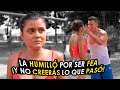 LA HUMILLÓ POR SER FEA Y NO CREERÁS LO QUE PASÓ JUAN SEBASTIÁN HERRERA