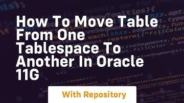 how to move table from one tablespace to another in oracle 11g
