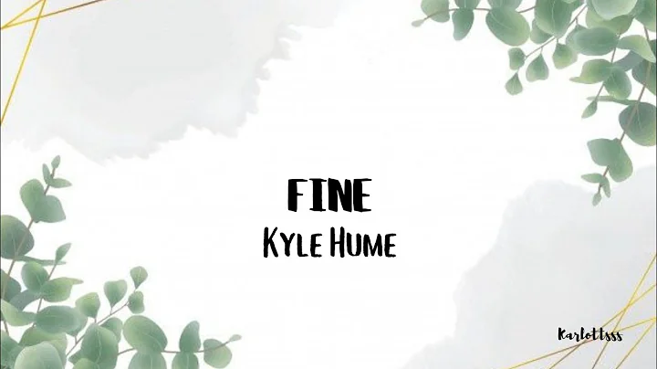 Kyle Hume - Fine (Lyrics)
