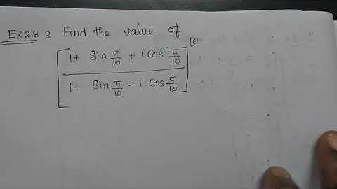 ##XIIMATHS EXERCISE 2.8-3 find the value of [1+sin(π/10)+cos(π/10)/1+sin(π/10) - cos(π/10)]¹⁰