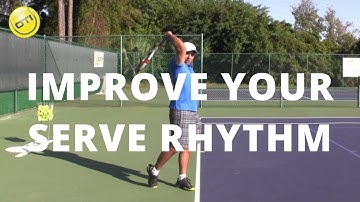 Tennis Serve Tip: Improve Your Serve Rhythm