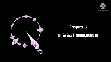 【NO AU】request - Original MEGALOVANIA