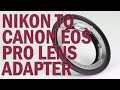 Nikon Lens to Canon EOS Camera Pro Lens Mount Adapter from Fotodiox Pro