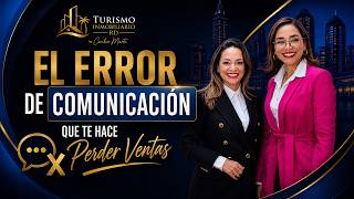 EL ERROR DE LA COMUNICACIÓN QUE TE HACE PERDER VENTAS CON: YANERYS DE LEON CAP. 7