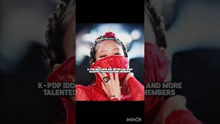 They are more talented than blackpink members.