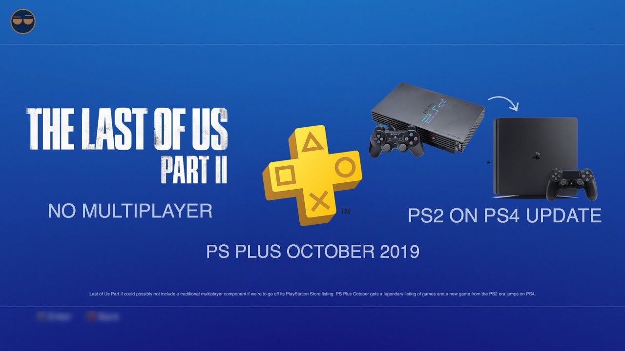 PSN / PS4 Update - PS2 Era Game on PS4 | PS Plus October 2019 ! | Last of Us 2 NO MULTI...