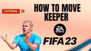 How to move keeper FIFA 23