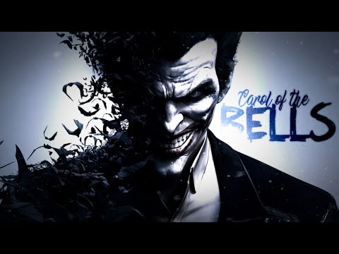 The Joker 【Arkham Series Tribute】 | Carol Of The Bells 「GMV」