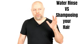 Water Rinse VS Shampooing your Hair - TheSalonGuy