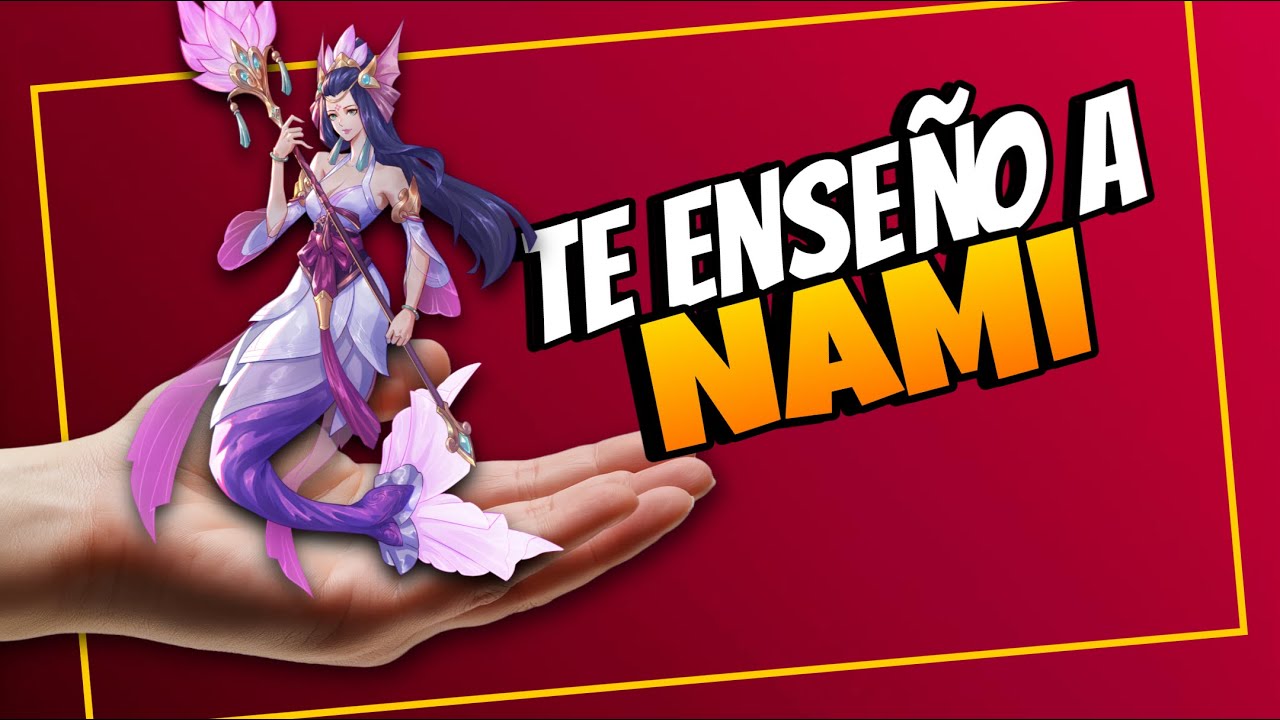 ¡TE EXPLICO CÓMO FUNCIONA NAMI SUPPORT! 2025 guia lol novatos s15