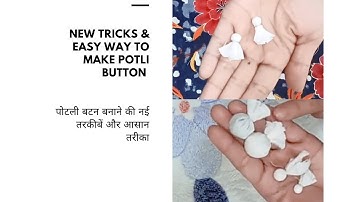 easy and 4 different types of potli buttons/how to make potli button