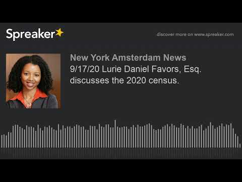 Lurie Daniel Favors, Esq. discusses the 2020 census