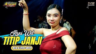 TITIP JANJI - AYU WD - NEW ALVERO GROUP - LIVE SEDONG CIREBON 2026