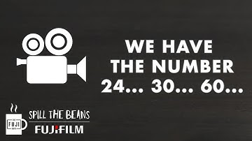 Video Frame Rates - Spill The Beans - Fuji Guys