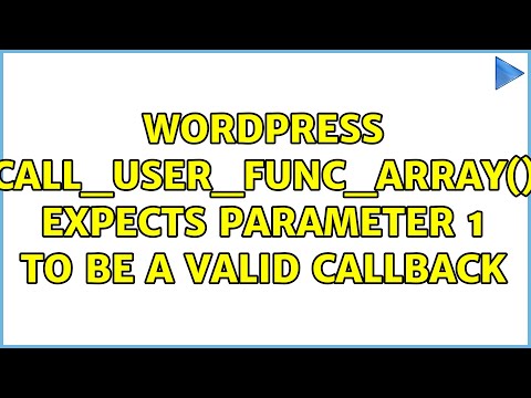 Wordpress: call_user_func_array() expects parameter 1 to be a valid callback