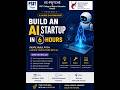 Build an AI Startup in 6 Hours | Intensive Workshop Highlights | IIC - PSIT-CHE