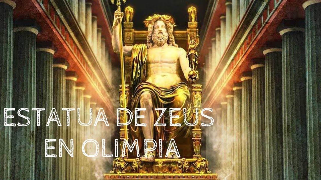 🗽ESTATUA de ZEUS en OLIMPIA: Las Siete maravillas del Mundo Antiguo ...
