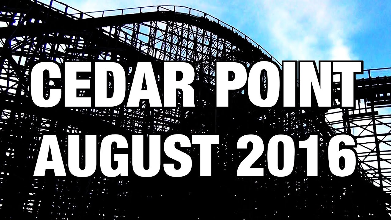 Cedar Point AUGUST 2016