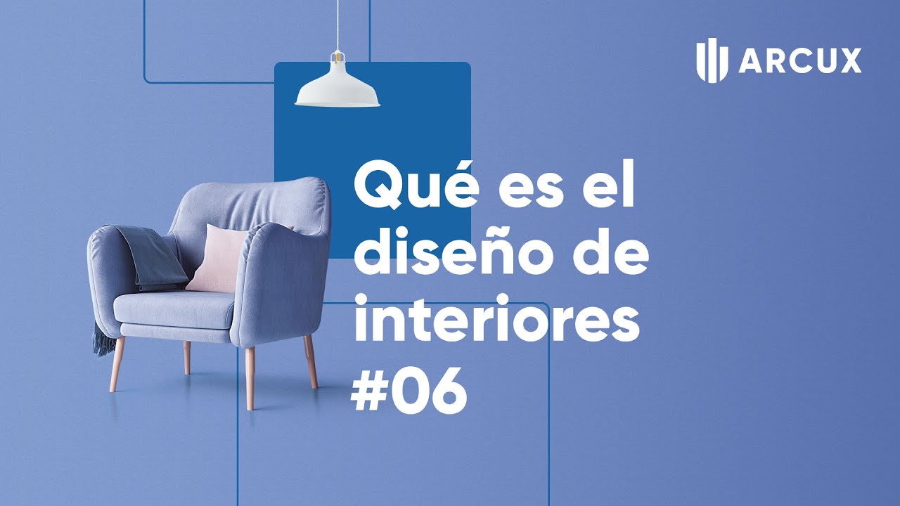 Qué es el diseño de interiores #06 - YouTube