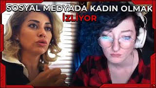 CEREN / Sosyal Medyada Kadın Olmak İZLİYOR ve YORUMLUYOR