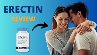 Erectin Supplement Reviews - Erectin Ingredients - Erectin Caps