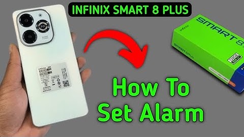 Infinix Smart 8 Plus alarm kaise lagaye, how to set alarm in infinix, activate alarm in infinix, on