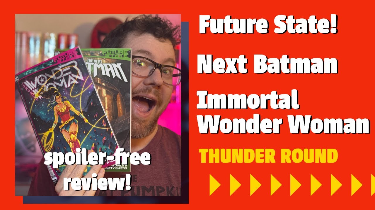 Future State Next Batman 2, Immortal Wonder Woman 1!