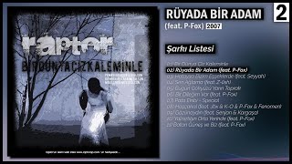 Raptor - Rüyada Bir Adam (feat. P-Fox) (2007) (Official Audio)