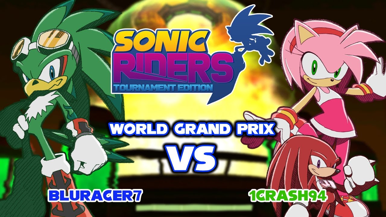 Sonic Riders Tournament Edition: World Grand Prix Vs | feat. 1Crash94 ...