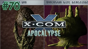 The Dimension Gate Generators - Part 70 - X-COM Apocalypse