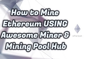 How to mine Ethereum using Awesome Miner and Mining Pool Hub